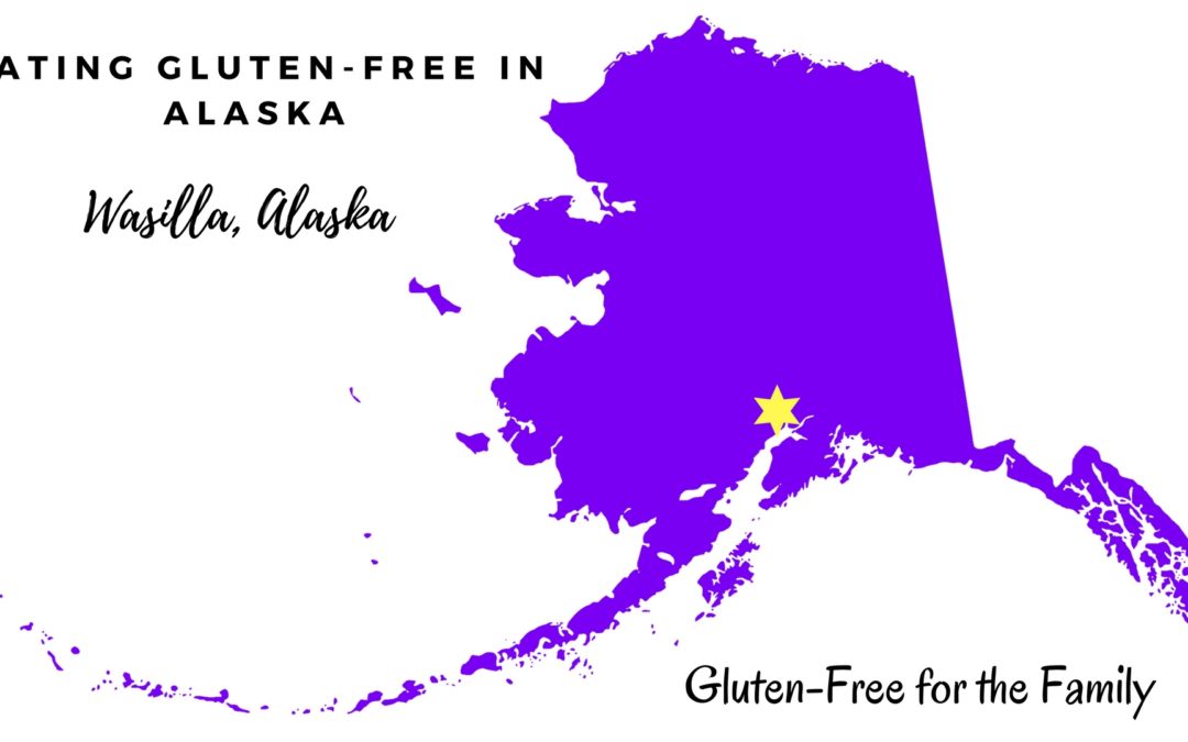 Gluten-Free Alaska: Wasilla